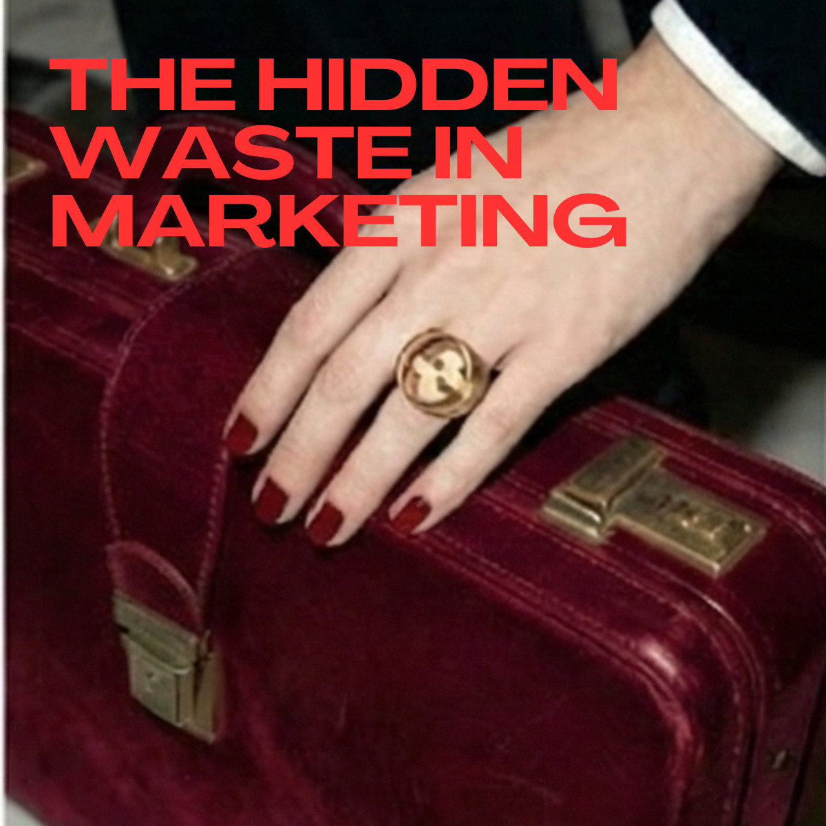 The hidden waste in Marketing